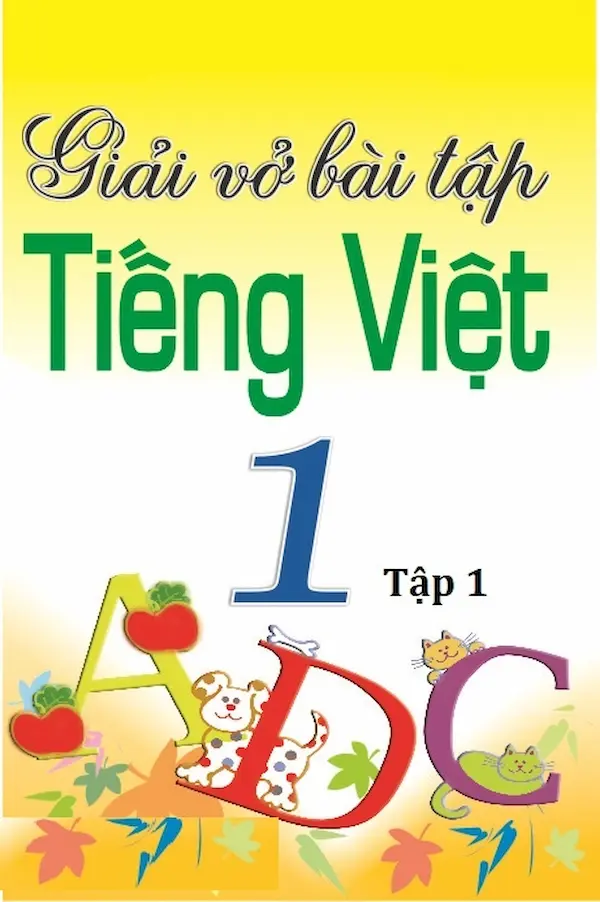 Giải Vở Bài Tập Tiếng Việt Lớp 1 Tập 1